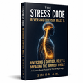 The Stress Code: Science-Based Protocol for Reversing Cortisol Belly